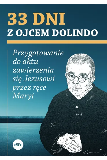 33 dni z Ojcem Dolindo - Krzysztof Nowakowski