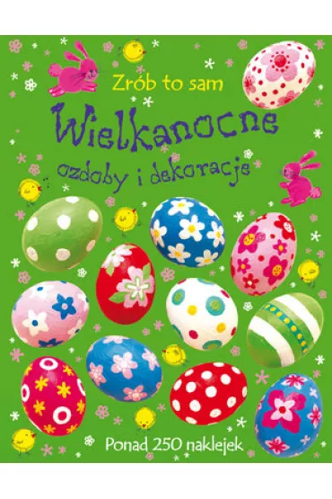 Zr�b to sam. Wielkanocne ozdoby i dekoracje