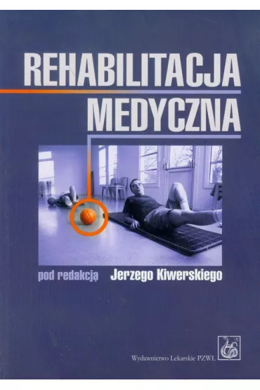 Rehabilitacja medyczna PZWL - Jerzy Kiwerski