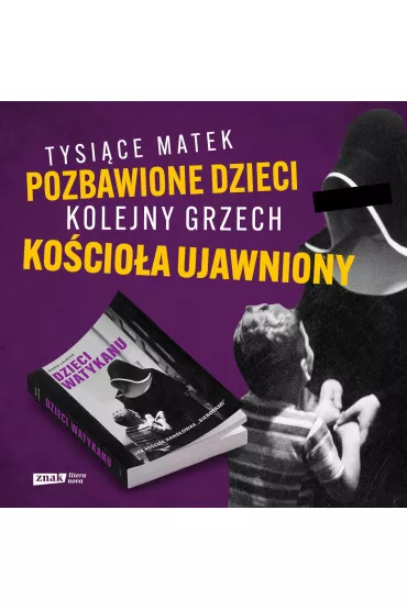 Dzieci Watykanu. Jak Koci handlowa „sierotami” - Maria  Laurino