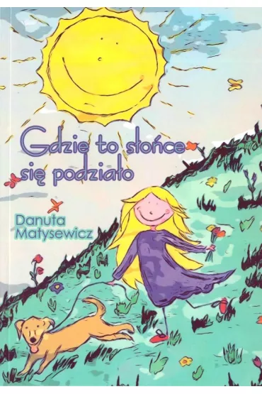Gdzie to s�o�ce si� podzia�o - Danutak Matysewicz