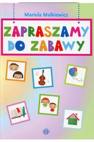 Zapraszamy do zabawy - Mariola Malkiewicz