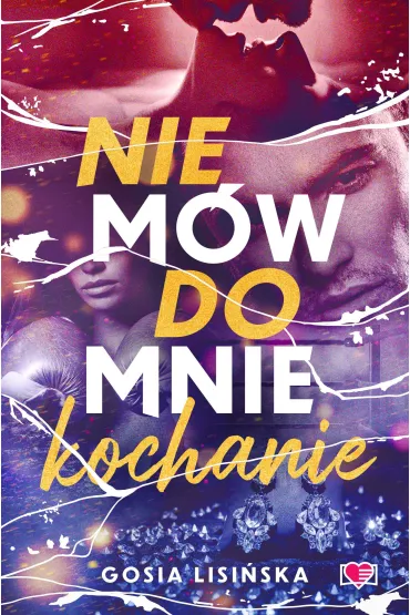 Nie m�w do mnie "kochanie" - Gosia  Lisi�ska