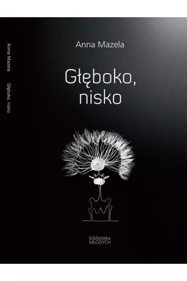 G��boko, nisko - Anna Mazela