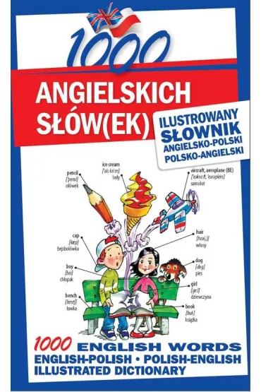 1000 angielskich s��w(ek). Ilustrowany s�ownik angielsko-polski polsko-angielski - Smith Michelle, Sylwia Tomczyk
