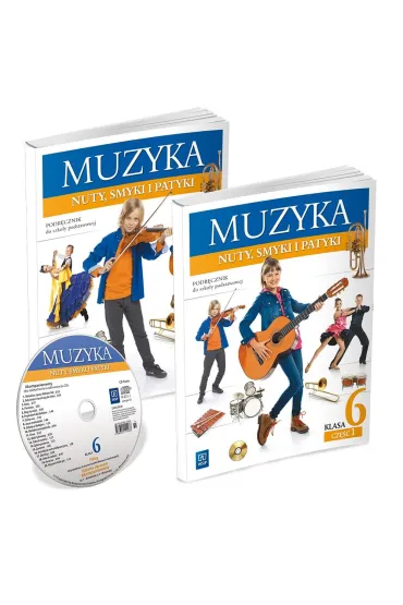 Muzyka SP KL 6. Podr�cznik z �wiczeniami cz�� 1-2. Nuty, smyki i patyki (2014) - Olivia Kaczy�ska, Katarzyna Jak�bczak-Dr��ek, Malina Sarnowska