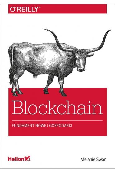 Blockchain. Fundament nowej gospodarki