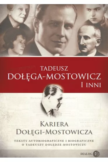 Kariera Do��gi-Mostowicza - Tadeusz Do��ga-Mostowicz