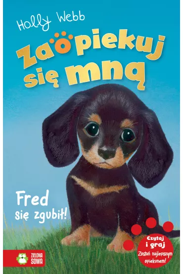 Zaopiekuj si� mn�. Fred si� zgubi� - Holly Webb