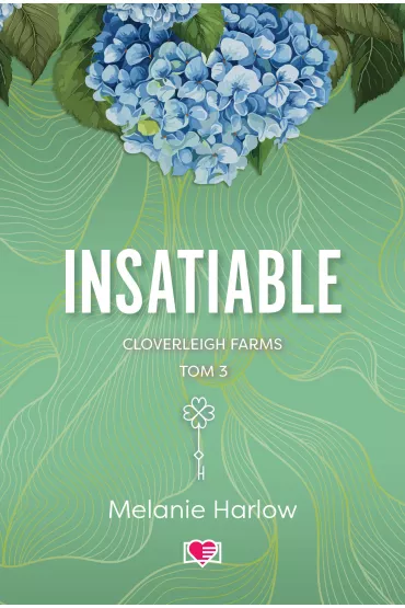 Insatiable. Cloverleigh Farms. Tom 3 - Melanie Harlow