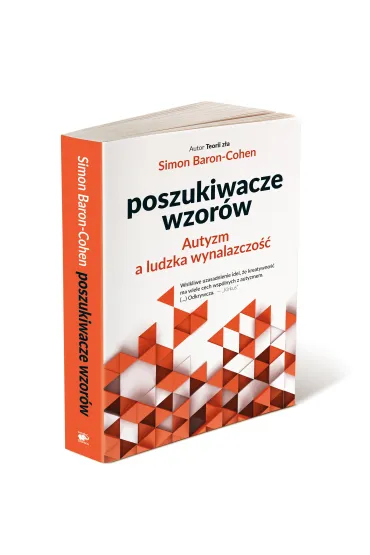 Poszukiwacze wzor�w. Autyzm a ludzka wynalazczo�� - Simon Baron-Cohen