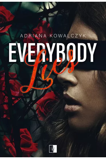 Everybody Lies - Adriana Kowalczyk