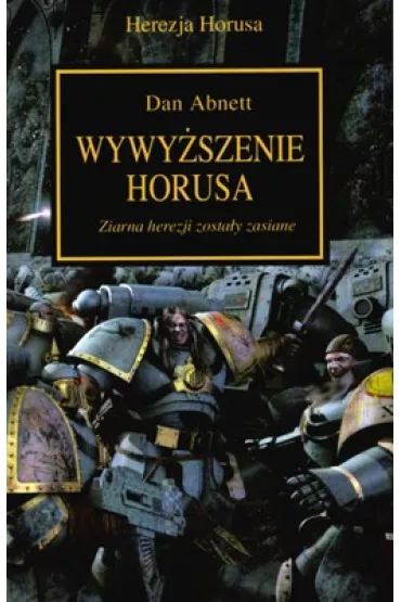Wywy�szenie Horusa. Herezja Horusa. Tom 1 - Dan Abnett