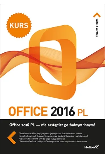 Office 2016 PL. Kurs * - Witold Wrotek