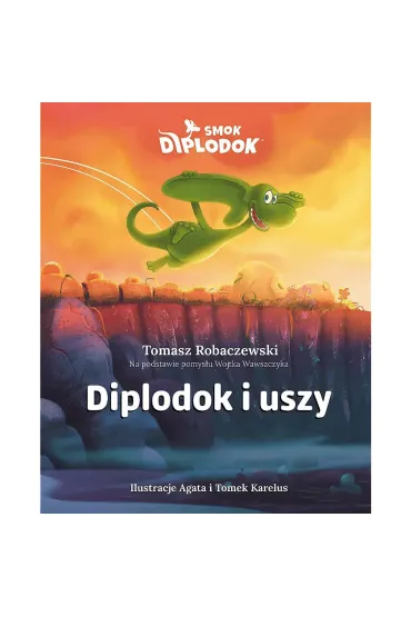 Smok Diplodok. Diplodok i uszy - Tomasz Robaczewski