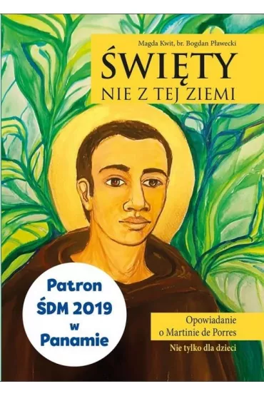 �wi�ty nie z tej ziemi - Bogdan  P�awecki, Magda  Kwit