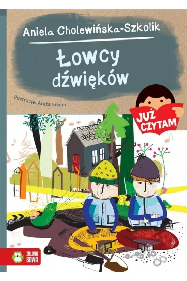 Ju� czytam. �owcy d�wi�k�w - Aniela Cholewi�ska-Szkolik
