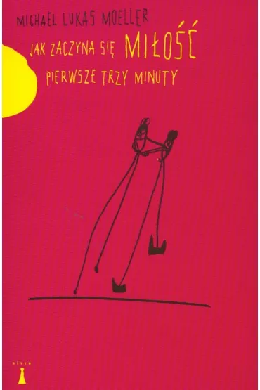 Jak zaczyna si� mi�o��. Pierwsze trzy minuty - Michael Moeller Lukas