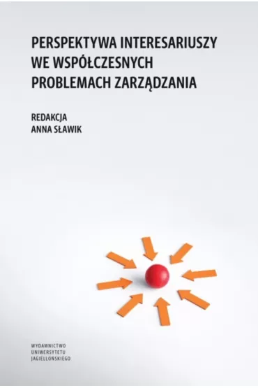 Perspektywa interesariuszy we wsp�czesnych problemach zarz�dzania