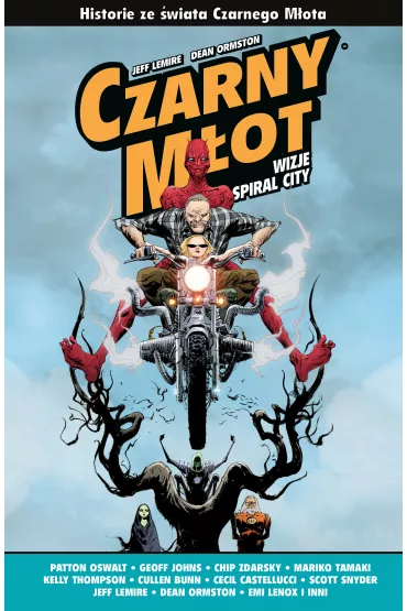 Wizje Spiral City. Czarny M�ot - Jeff Lemire, Kelly Thompson, Patton Oswalt