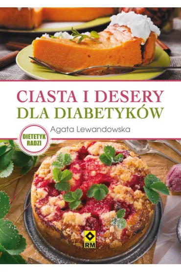 Ciasta i desery dla diabetyk�w - Agata Lewandowska