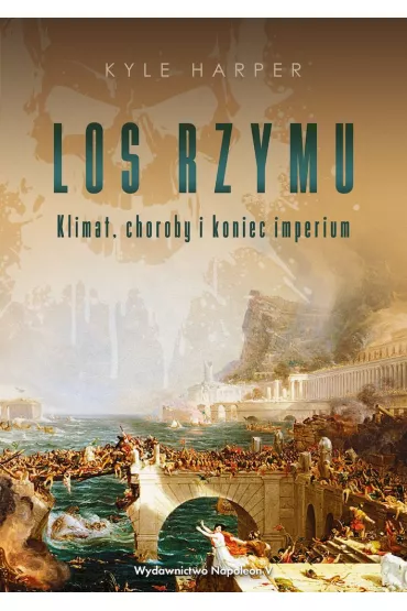 Los Rzymu. Klimat, choroby i koniec imperium - Kyle Harper