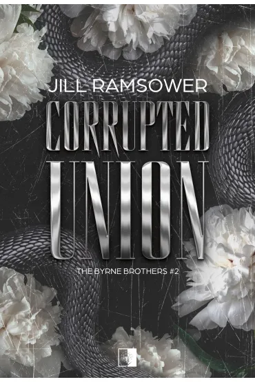 Corrupted Union. The Byrne Brothers. Tom 2 - Jill Ramsower