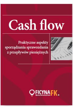 eBook Cash flow. Praktyczne aspekty sporzdzania sprawozdania z przepyww pieninych pdf mobi epub