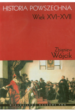 Historia powszechna. Wiek XVI-XVII