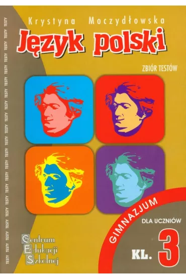 J�zyk polski Zbi�r test�w klasa 3 gimnazjum - Krystyna Moczyd�owska