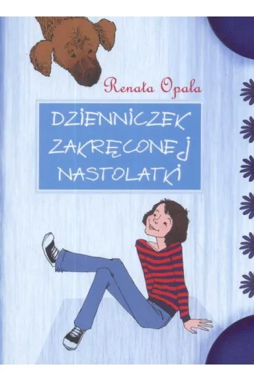 Dzienniczek zakr�conej nastolatki cz. 1 - Renata Opala
