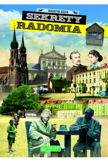 Sekrety Radomia - Marcin K�pa