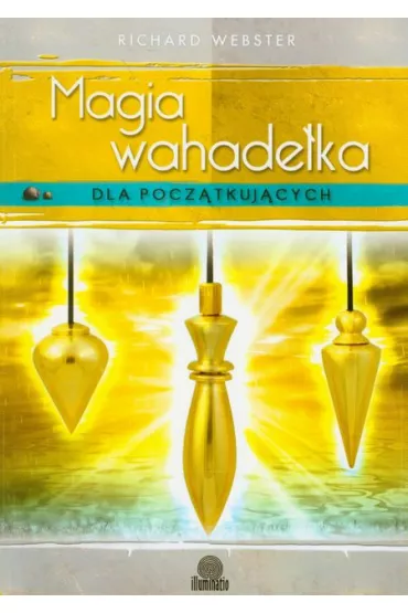 Magia wahade�ka dla pocz�tkuj�cych - Richard Webster