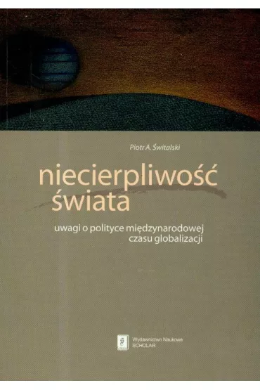Niecierpliwo�� �wiata - Piotr �witalski