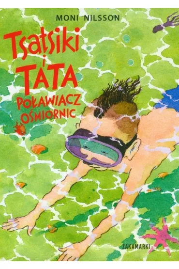 Tsatsiki i Tata Po�awiacz O�miornic - Moni Nilsson