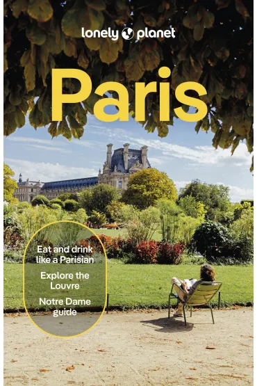 Paris. Lonely Planet - Alexis Averbuck, Jean-Bernard Carillet, Mary Winston  Nicklin