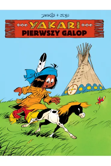 Pierwszy galop. Yakari. Tom 16 - Job