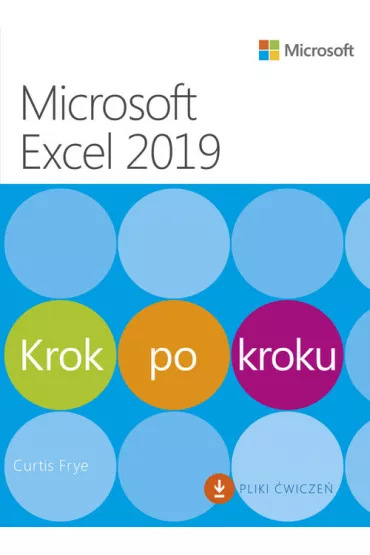 Microsoft Excel 2019. Krok po kroku - Curtis Frye