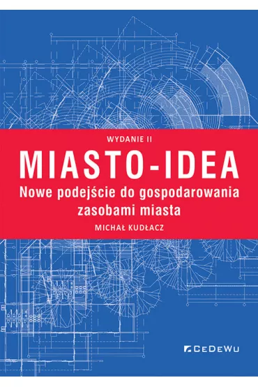 Miasto-idea - Micha� Kud�acz