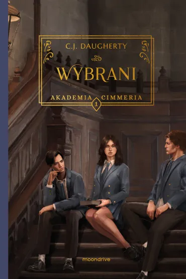 Wybrani. Akademia Cimmeria. Tom 1 - C. J. Daugherty