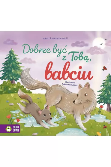 Dobrze by z Tob, babciu - Aniela Cholewiska-Szkolik