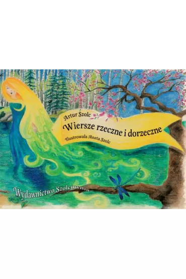 Wiersze rzeczne i dorzeczne - Artur Szolc Aneta Szolc