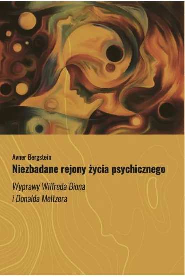 Niezbadane rejony �ycia psychicznego - Bergstein Avner