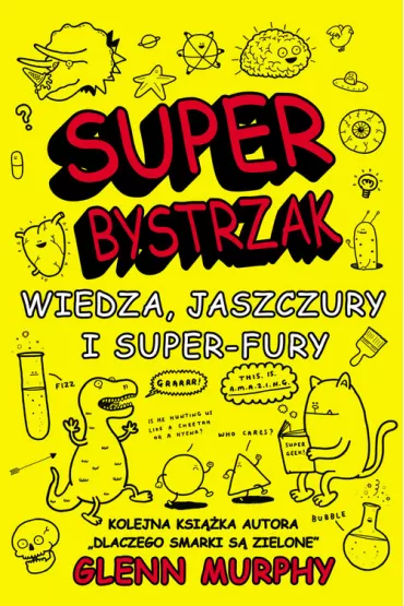 Superbystrzak wiedza jaszczury i super fury - Murphy Glenn