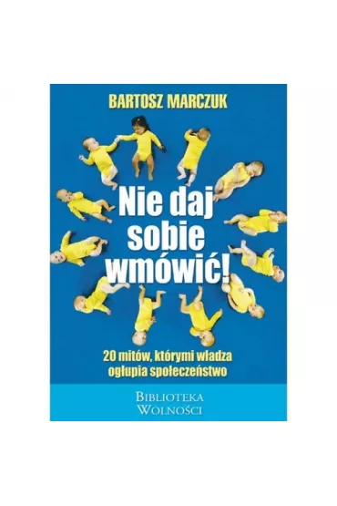 Nie daj sobie wm�wi�! - Bartosz Marczuk