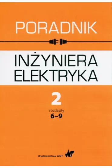 Poradnik in�yniera elektryka T.2 rozdzia�y 6-9