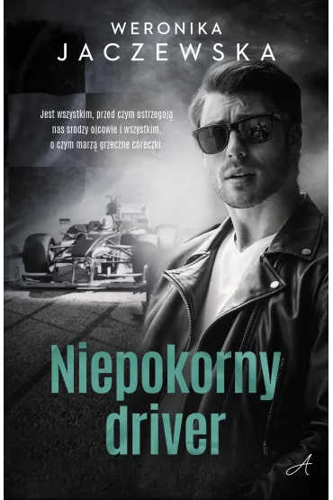 Niepokorny driver - Weronika  Jaczewska