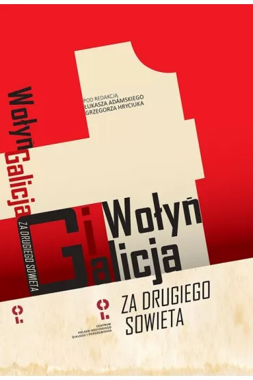 Wo�y� i Galicja &bdquo;za drugiego Sowieta&rdquo;