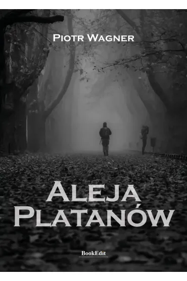 Aleja Platan�w - Piotr  Wagner