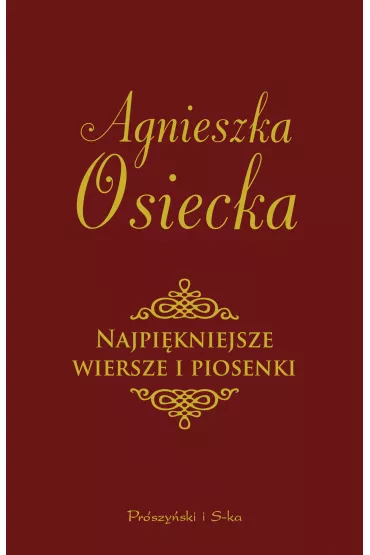 Najpi�kniejsze wiersze i piosenki - Agnieszka Osiecka